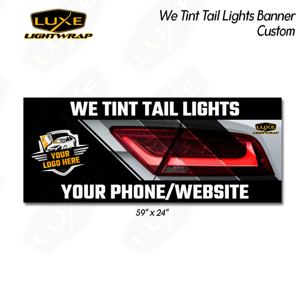 We Tint Tail Lights Banner - Custom